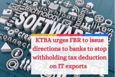 KTBA urges fbr to stop withholding tax deductions by banks on IT exports