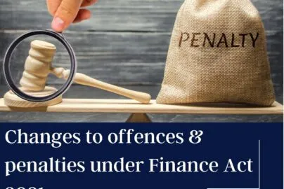 Changes to offences and penalties under finance act 2021