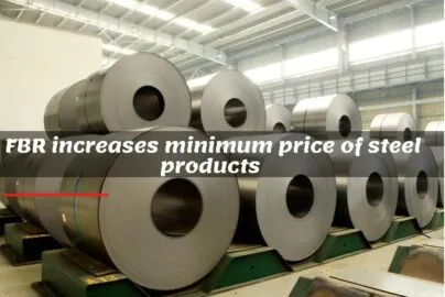 FBR increases the minimum price of steel products