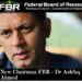 New Chairman FBR Dr Muhammad Ashfaq Ahmed