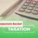 Taxation of Corporate Sector In Pakistan