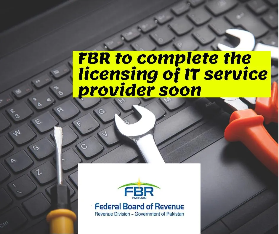 FBR to complete the process of licensing of IT service providers soon for tier1 retailers integration