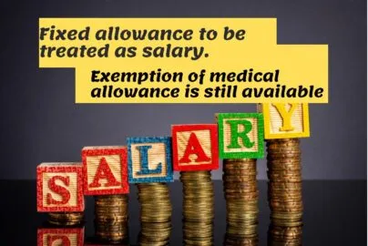 Fixed allowance as salary income and medical allowance is still exempt