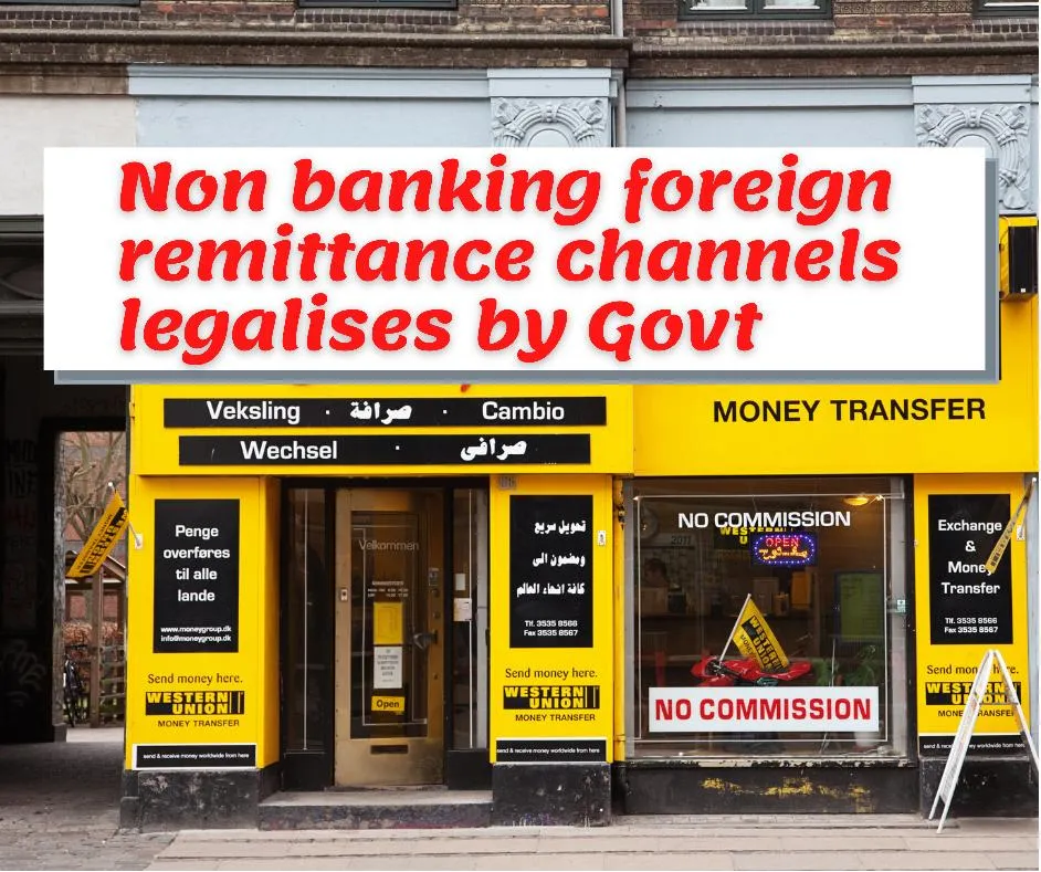 Non Banking foreign remittances channels legalize by government like western union