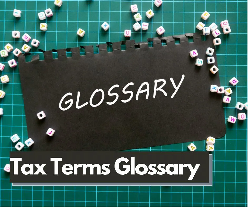 Tax Terms Glossary Tax Definitions Tax Terminologies