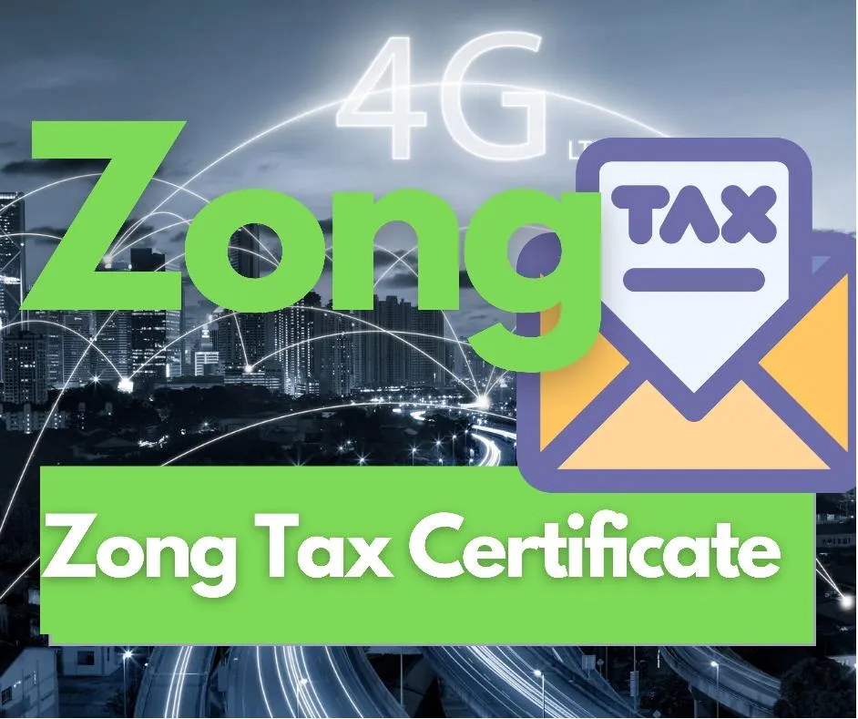 Zong Tax Certificate via whatsapp my zong app and sms or email