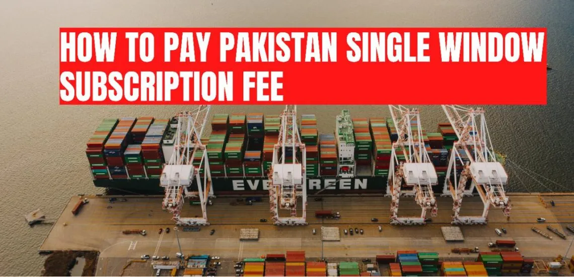 How to pay subscription fee of Pakistan Single window
