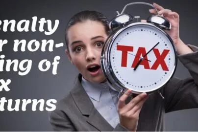 Penalty for non filing and late filing of annual income tax returns 2021
