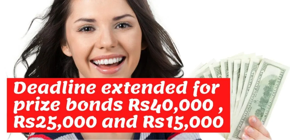 State Bank extended deadline for encashment of prize bonds Rs40000 Rs25000 and Rs15000