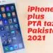 Iphone 8 8plus PTA tax in Pakistan 2021