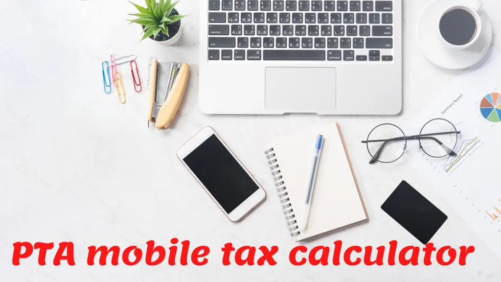PTA Mobile Tax Calculator 2021