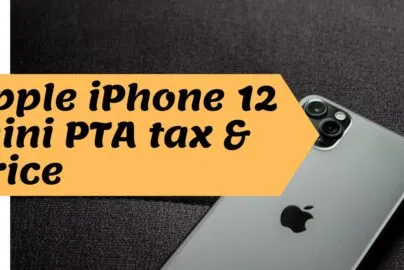 Apple Iphone 12 Mini Price and PTA Mobile Tax in Pakistan