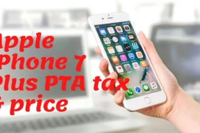 Apple iphone 7 plus pta tax calculator and price in Pakistan