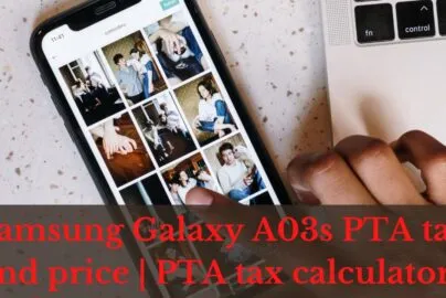 Samsung Galaxy A03s PTA tax calculator