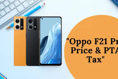 Oppo F21 Pro-Price and PTA Tax in Pakistan