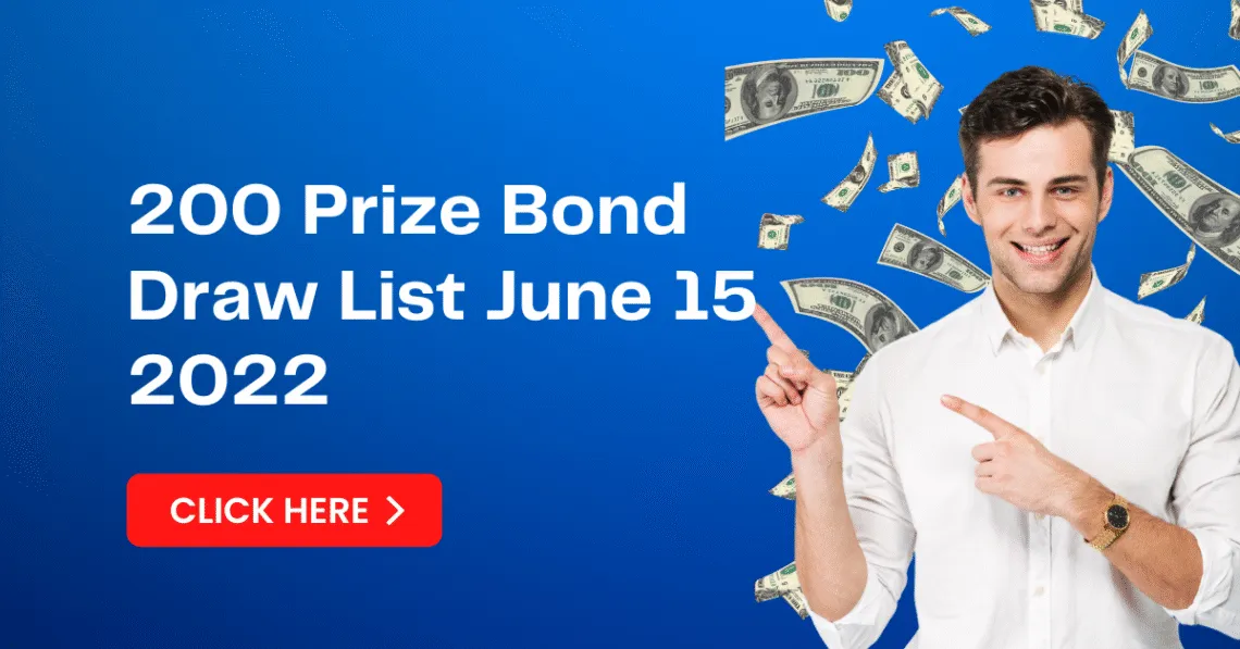 200 Prize Bond Draw List June 15 2022 and Prize bond Draw Schedule 2022