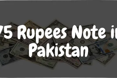 75 Rupees Note in Pakistan