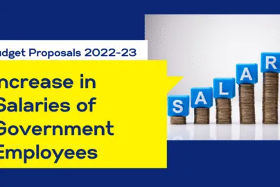 Budget Proposals 2022-23 and increase in salary of government employees