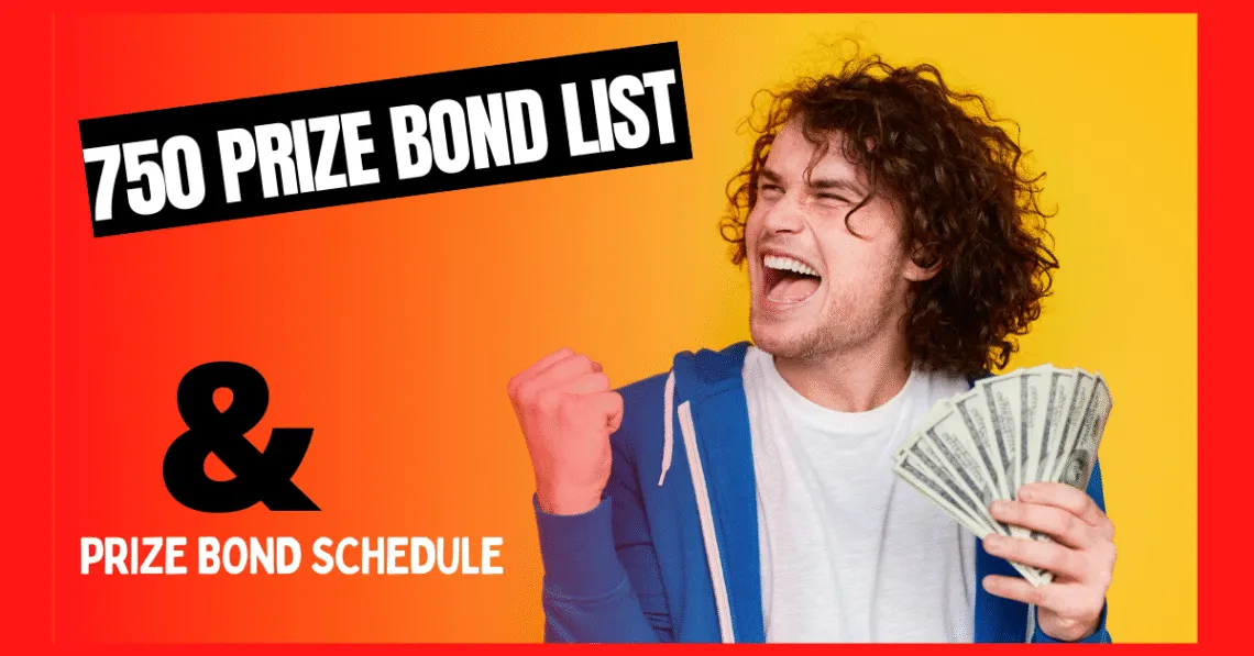 750 prize bond list and Prize Bond Schedule 2022