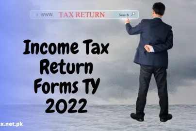 FBR uploads Income Tax Return Forms TY 2022 on FBR Iris Portal