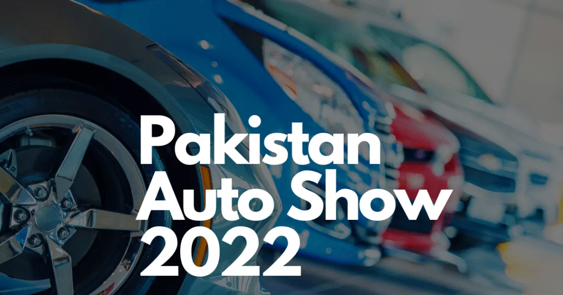 Pakistan Auto Show 2022 timing and theme is made in Pakistan