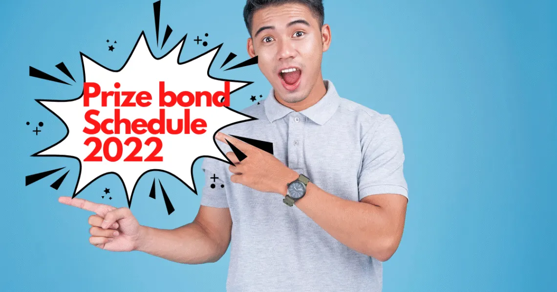 Prize bond Schedule 2022 and prize bond draw list