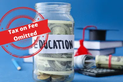 Tax on Educational Fee Omitted under section 236I