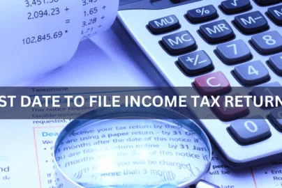 What is the last date and deadline for filing income tax returns 2022