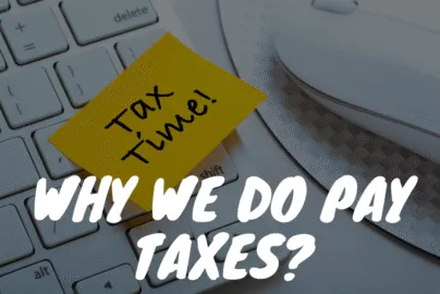 Why we do Pay taxes