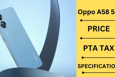 Oppo A58 5G Price in Pakistan China and PTA Tax Calculator