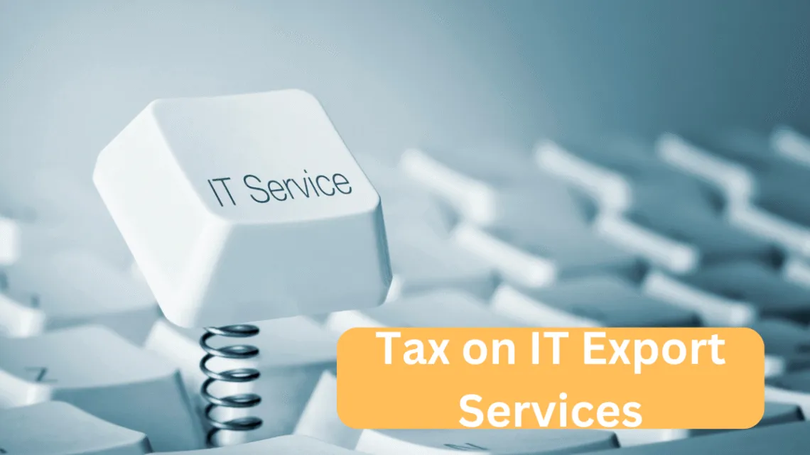 Tax on IT Export Services section 154A one percent 65F