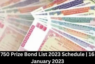 750 Prize Bond List 2023 Schedule 16 January 2023