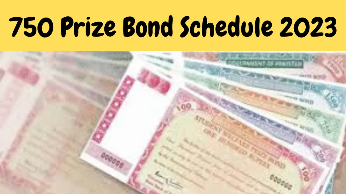 750 Prize Bond Schedule 2023