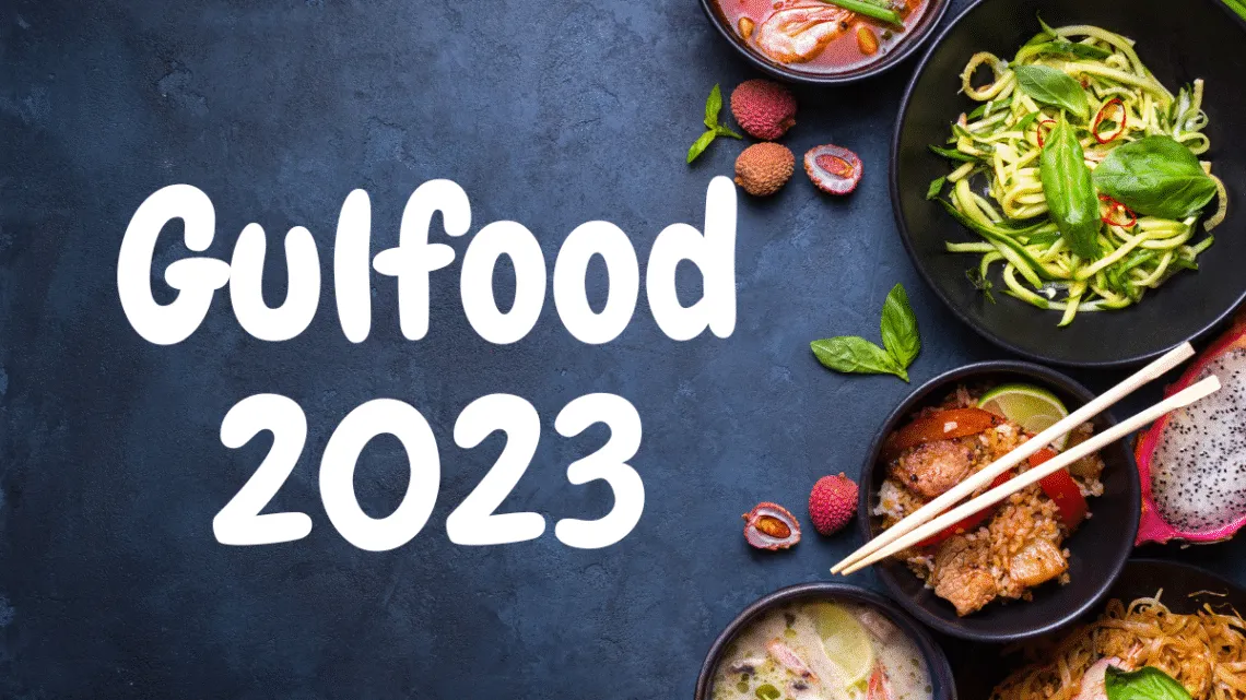All about Gulfood 2023 date place time and how to register