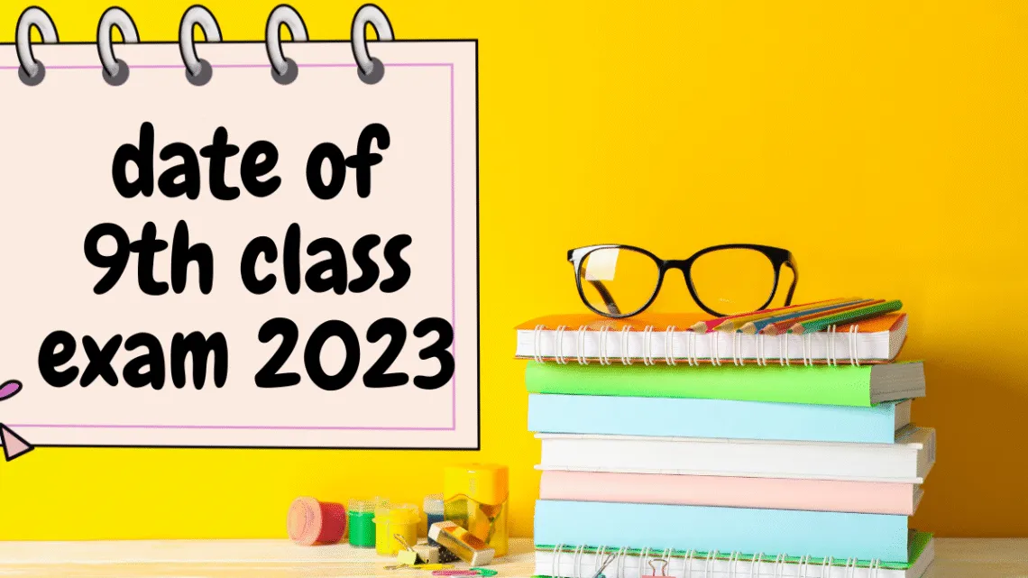 Date of 9th class exam 2023 all punjab board
