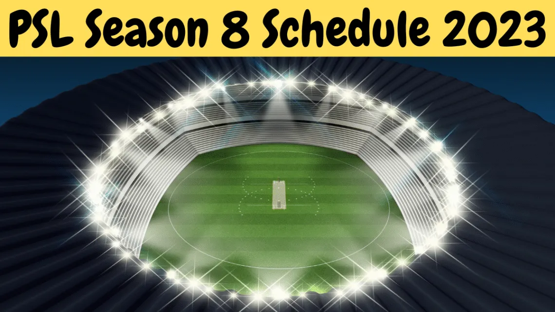 PSL Season 8 Schedule 2023