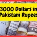 3000 Dollars in Pakistani Rupees Today