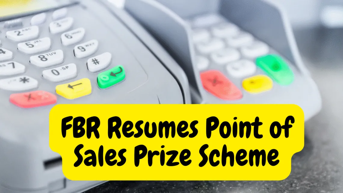 FBR Resumes Point of Sales Prize Scheme
