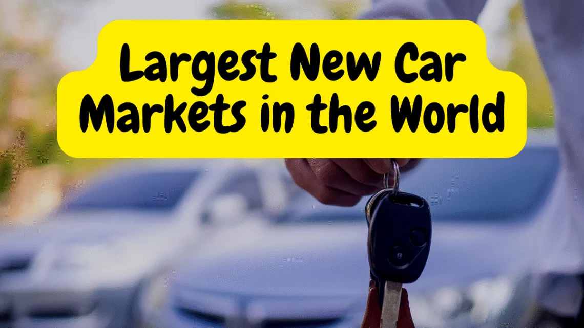 Largest New Car Markets in the World in 2022