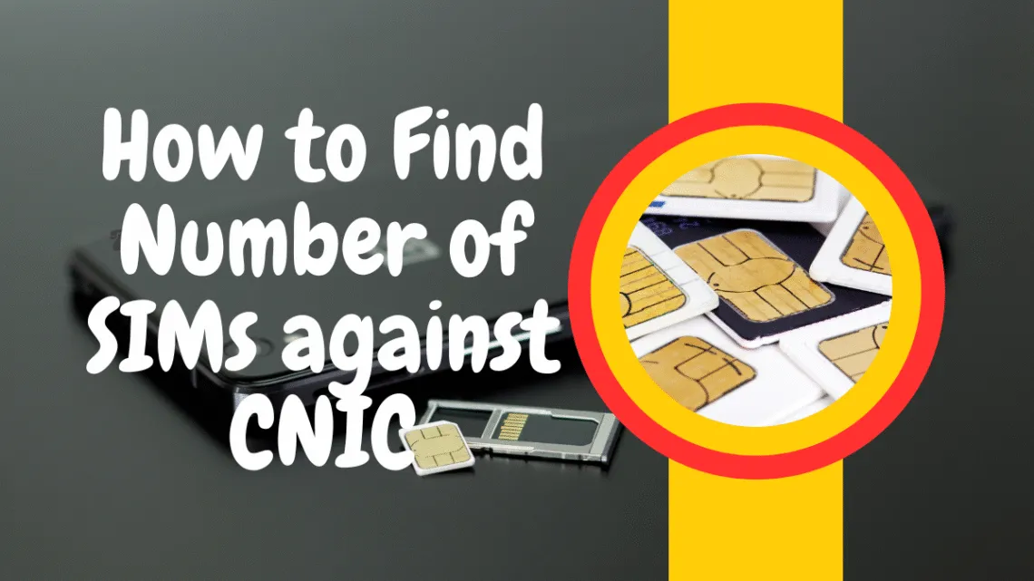 How to Find Number of SIMs Registered against your CNIC