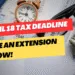 If you cannot meet April 18 tax deadline, then file an extension now