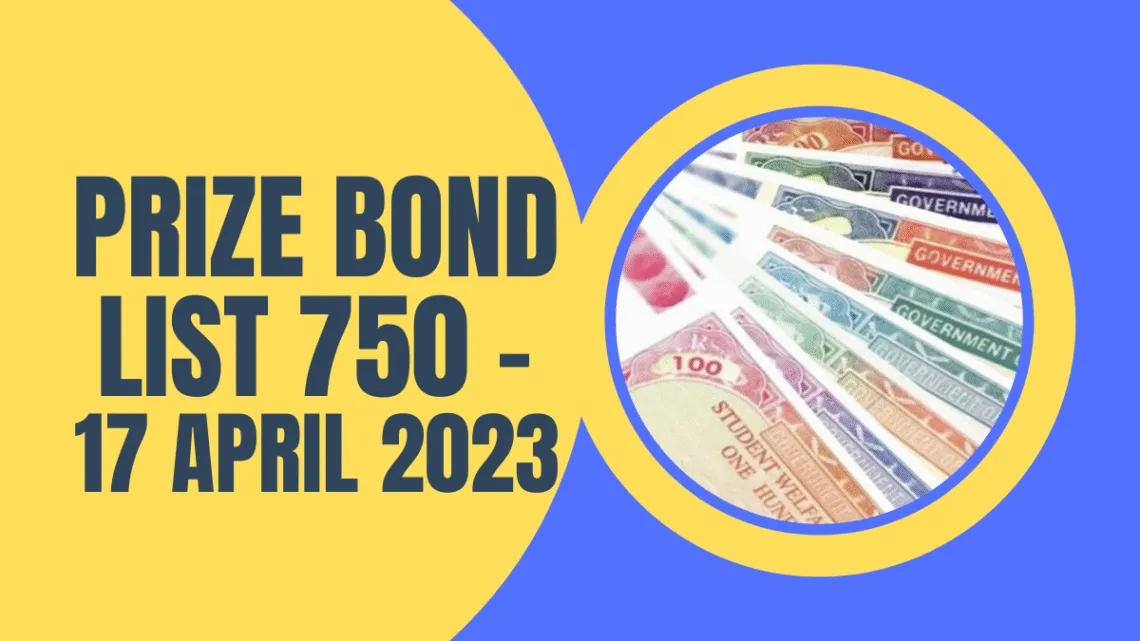 Prize Bond List 750 Online Check | 17 April 2023 online check and download