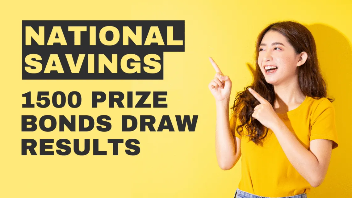 National Savings Prize Bonds Draw Results 1500 Today 15 May 2023