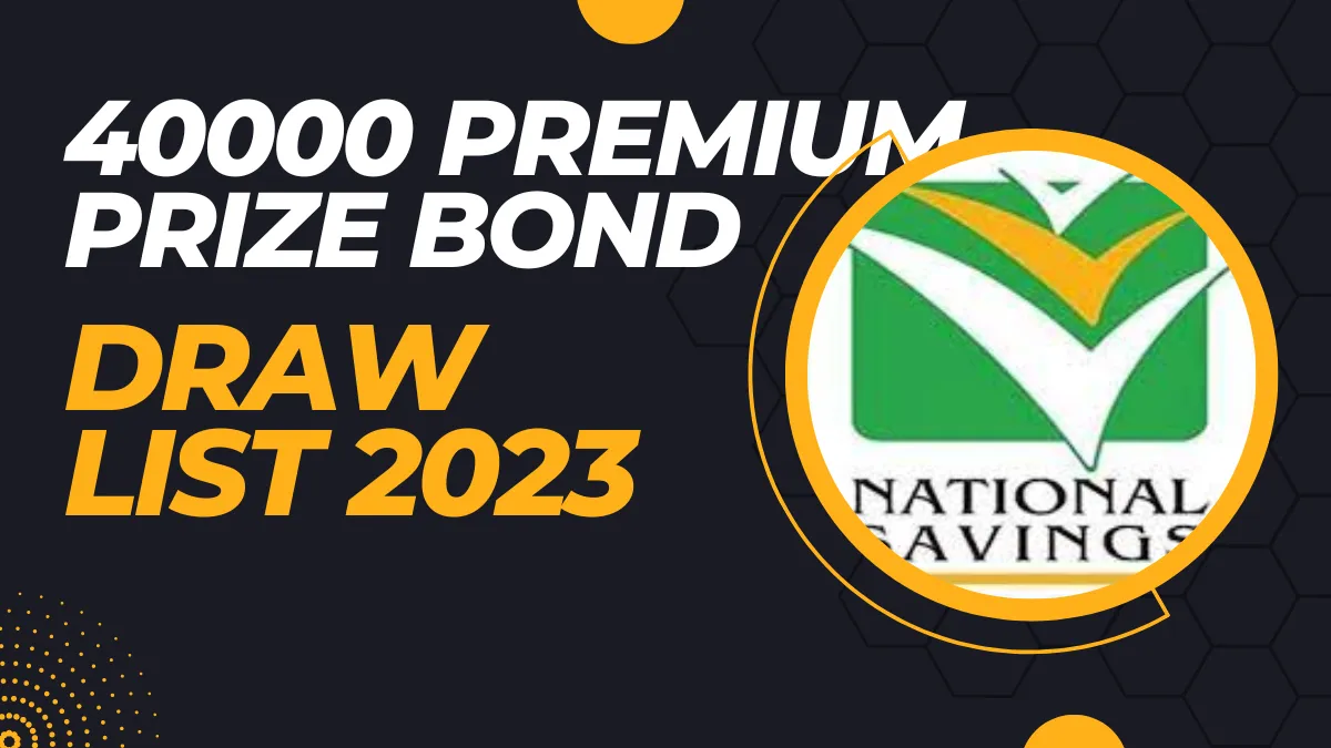 40000 Prize Bond List 2023 Online Check | 12 June 2023
