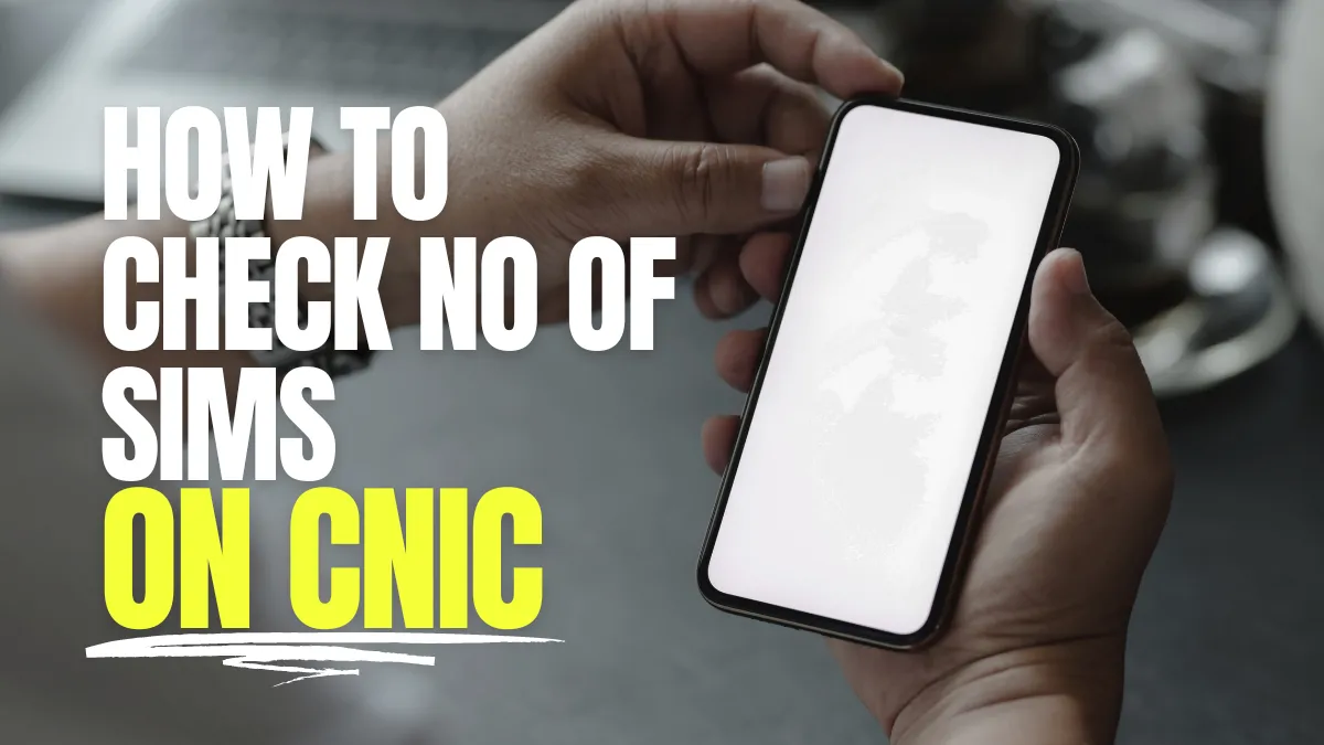 How to Check the Number of Mobile SIM on CNIC 2023