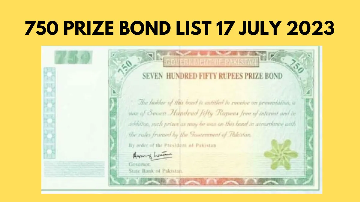 Full List of Prize Bond 750 Draw 17 July 2023