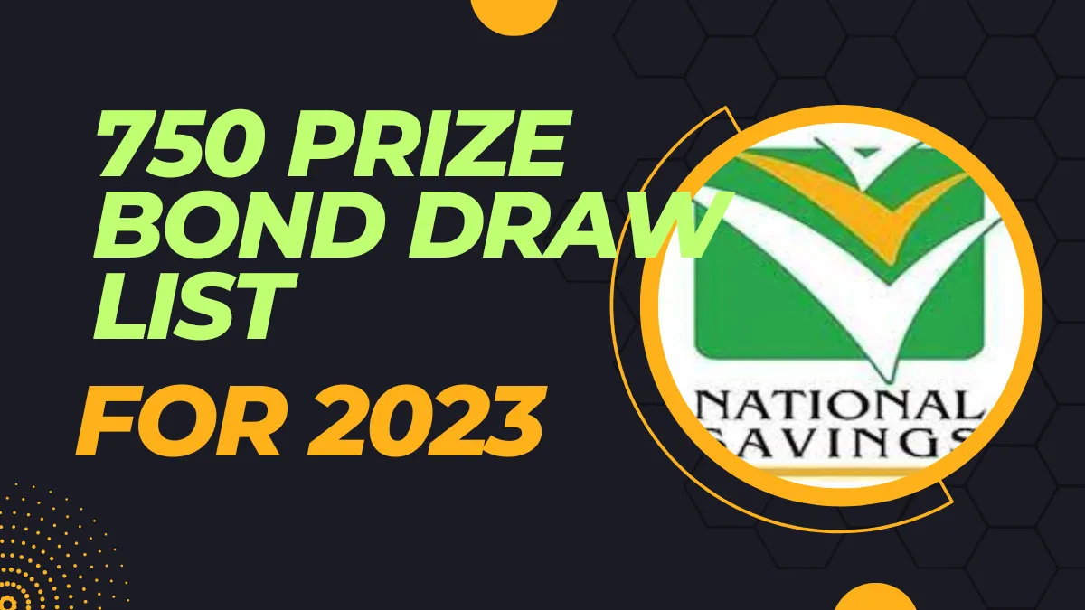 Today Draw Result 750 Prize Bond July 2023 and prize bond schedule