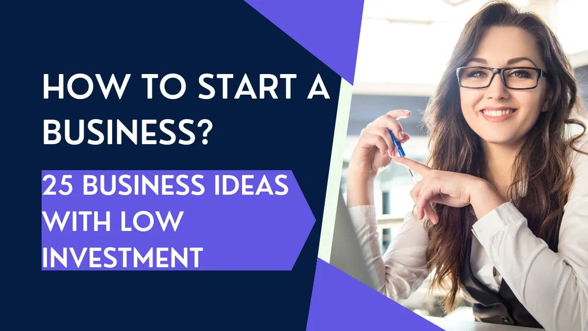 How to Start a Business in 2023 and 25 business ideas with low investment