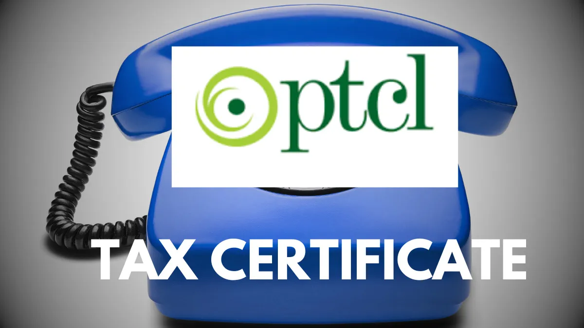 The Ultimate Guide To Downloading Online PTCL Withholding Tax Certificate In Pakistan