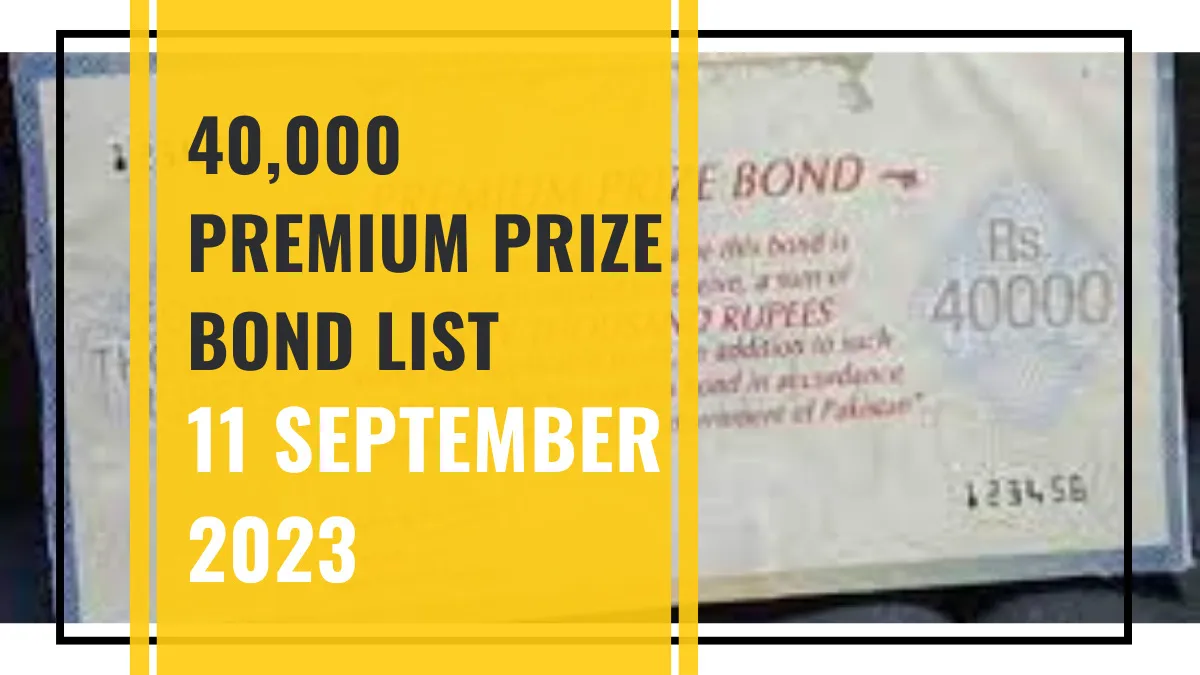 40000 Premium Prize Bond Draw List 11 September 2023